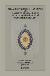 Arvasi Seyyidleri Hanedanı ve Hazret-i Şeyh Allame Seyyid Fehim-i Arvasi “Kuddise Sirruh” - 1