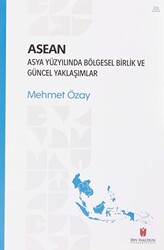 ASEAN - Asya Yüzyılında Bölgesel Birlik ve Güncel Yaklaşımlar - 1