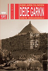 Aşıkların Dilinden Dede Garkın - Yurt Kitap Yayın