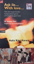 Aşk İle... With Love... Türk dinî musiki formları - Compositional genres of Turkish liturgical music Kitap + 2 CD - 1
