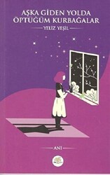 Aşka Giden Yolda Öptüğüm Kurbağalar - Nar Ağacı Yayınları