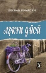 Aşkın Gücü - Kitap At Yayınları