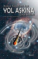 Aşkla Yaşanan Aşk Yol Aşkına - Demos Yayınları