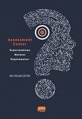 Assessment Center - Değerlendirme Merkezi Uygulamaları - 1