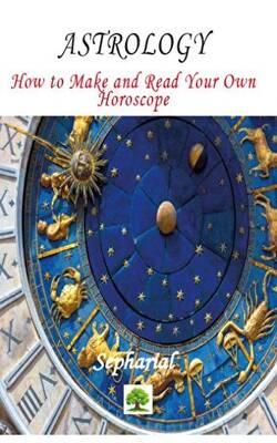 Astrology - How to Make and Read Your Own Horoscope - 1