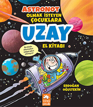 Astronot Olmak İsteyen Çocuklara Uzay El Kitabı - 1