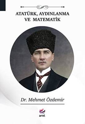 Atatürk, Aydınlanma Ve Matematik - 1