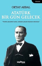Atatürk Bir Gün Gelecek - 1