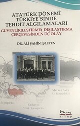 Atatürk Dönemi Türkiye`sinde Tehdit Algılamaları - 1