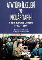 Atatürk İlkeleri ve İnkılap Tarihi Cilt: 2 Kuruluş Dönemi 1923-1950 - 1