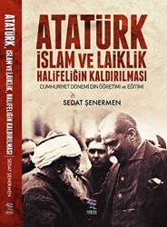 Atatürk İslam ve Laiklik Halifeliğin Kaldırılması - 1