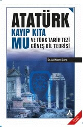 Atatürk Kayıp Kıta Mu ve Türk Tarih Tezi Güneş Dil Teorisi - 1