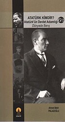 Atatürk Kimdir? Atatürk’ün Devlet Adamlığı - Dünyada Barış 6-2 - 1
