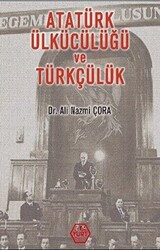 Atatürk Ülkücülüğü ve Türkçülük - 1