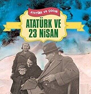 Atatürk ve 23 Nisan - 1