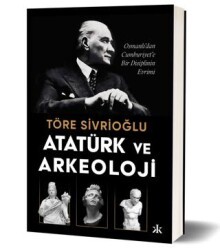 Atatürk ve Arkeoloji - Kafka Kitap