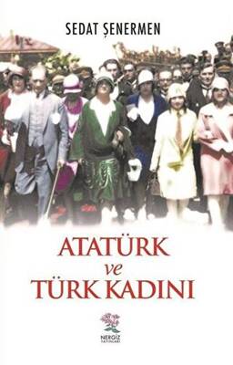 Atatürk ve Türk Kadını - 1