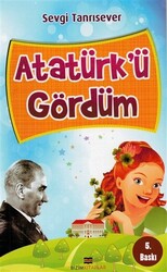 Atatürk’ü Gördüm - 1