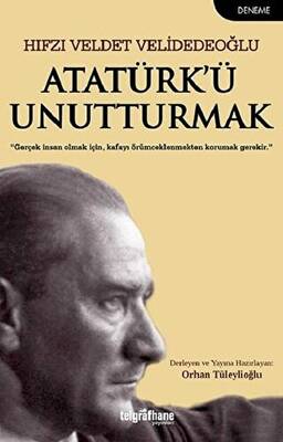 Atatürk’ü Unutturmak - 1