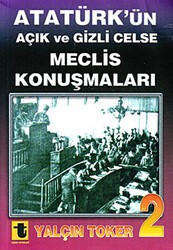 Atatürk’ün Açık ve Gizli Celse Meclis Konuşmaları 2 - Toker Yayınları