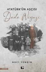 Atatürk`ün Aşçısı Dede Niyazi - Çınaraltı Yayınları