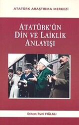 Atatürk`ün Din Ve Laiklik Anlayışı - 1