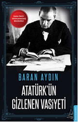 Atatürk`ün Gizlenen Vasiyeti - 1