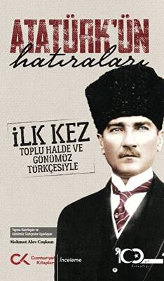 Atatürk’ün Hatıraları - 1