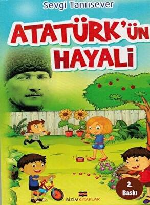 Atatürk`ün Hayali - 1