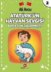 Atatürk`ün Hayvan Sevgisi - Bora Çok Şaşırmıştı - 1