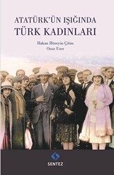 Atatürk`ün Işığında Türk Kadınları - 1