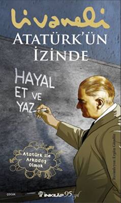 Atatürk’ün İzinde - 1