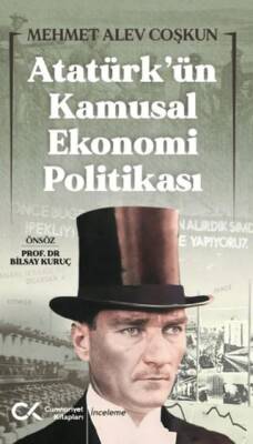 Atatürk’ün Kamusal Ekonomi Politikası - 1
