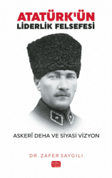 Atatürk`ün Liderlik Felsefesi - Nobel Bilimsel Eserler