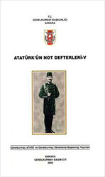 Atatürk`ün Not Defterleri 5 - 1