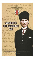 Atatürk`ün Not Defterleri 8 - 1