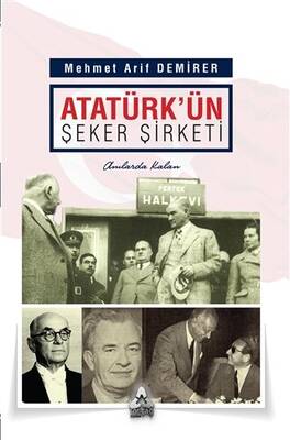Atatürk`ün Şeker Şirketi - 1