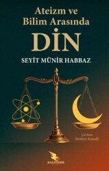 Ateizm ve Bilim Arasında Din - Kalender Yayınevi