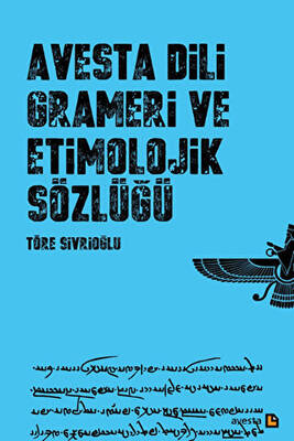 Avesta Dili Grameri ve Etimolojik Sözlüğü - 1