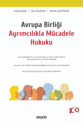 Avrupa Birliği Ayrımcılıkla Mücadele Hukuku - Seçkin Yayıncılık