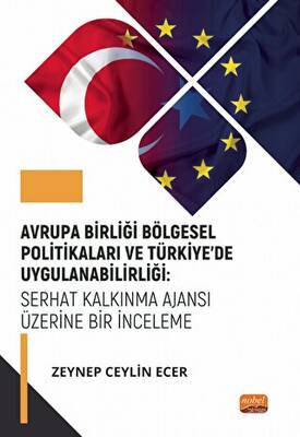 Avrupa Birliği Bölgesel Politikaları ve Türkiye’de Uygulanabilirliği: Serhat Kalkınma Ajansı Üzerine Bir İnceleme - 1