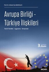 Avrupa Birliği – Türkiye İlişkileri - Seçkin Yayıncılık