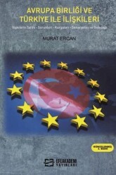 Avrupa Birliği ve Türkiye İle İlişkileri - Efe Akademi Yayınları