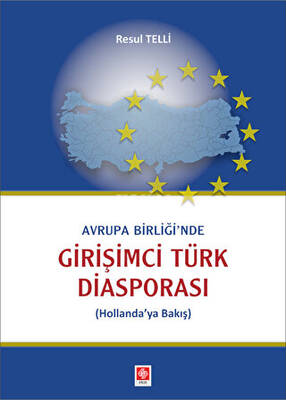 Avrupa Birliği`nde Girişimci Türk Diasporası - 1