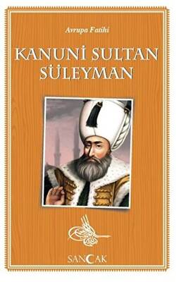 Avrupa Fatihi Kanuni Sultan Süleyman - 1
