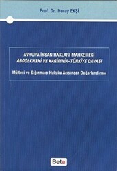 Avrupa İnsan Hakları Mahkemesi Abdolkhani ve Karimnia- Türkiye Davası - Beta Yayınevi