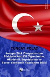 Avrupa Türk Diasporası’nın Türklerin Anadil Öğrenimine, Akademik Başarılarına ve Sosyo-Ekonomik Yapılarına Etkisi - 1