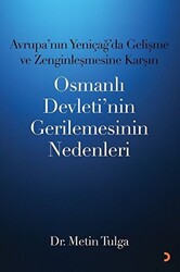 Avrupa’nın Yeniçağ ’da Gelişme ve Zenginleşmesine Karşın Osmanlı Devleti’nin Gerilemesinin Nedenleri - 1