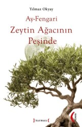 Ay-Fengari Zeytin Ağacının Peşinde - 1