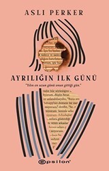 Ayrılığın İlk Günü - Epsilon Yayınevi